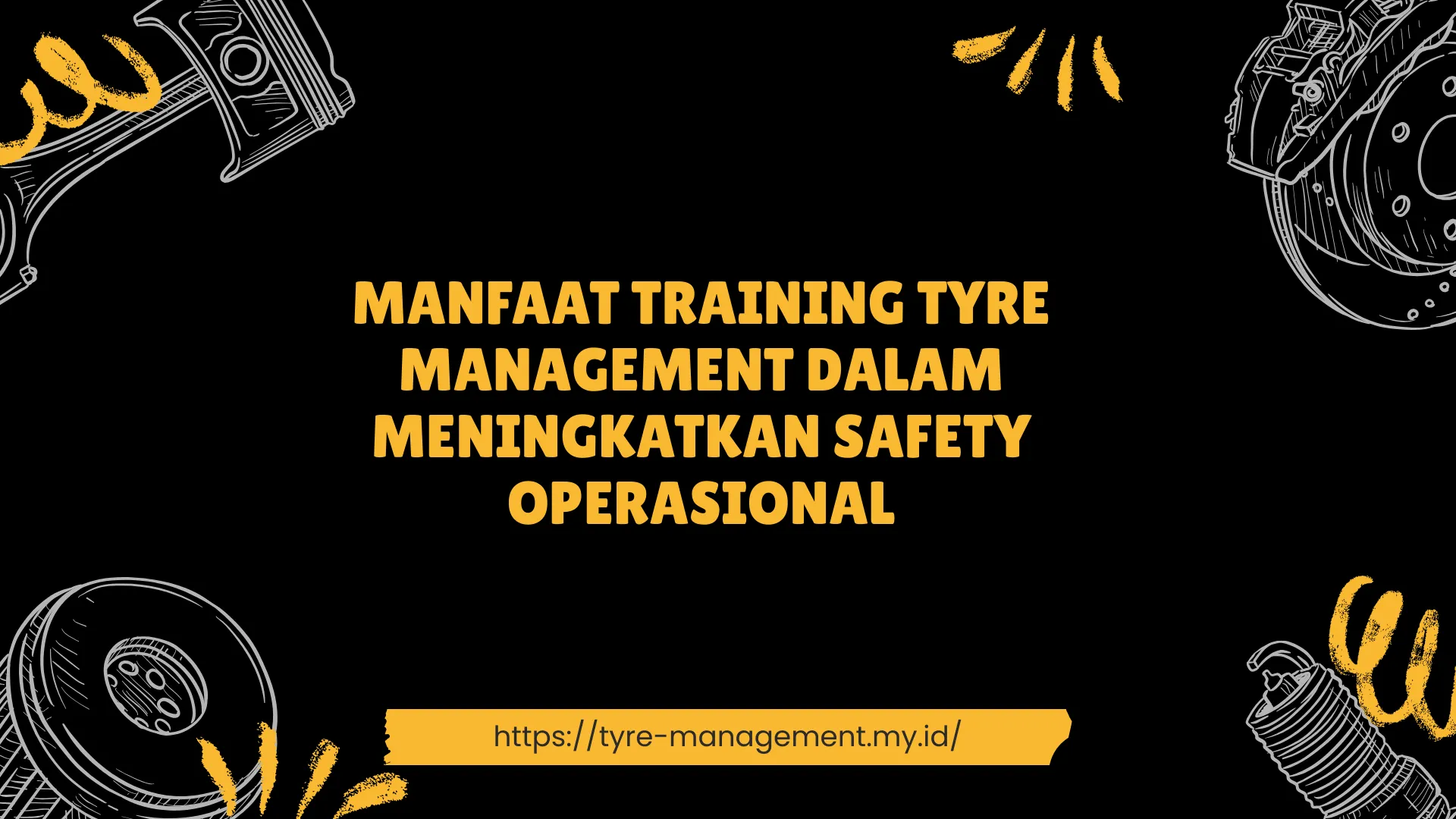 PELATIHAN MANFAAT TRAINING TYRE MANAGEMENT DALAM MENINGKATKAN SAFETY OPERASIONAL JAKARTA