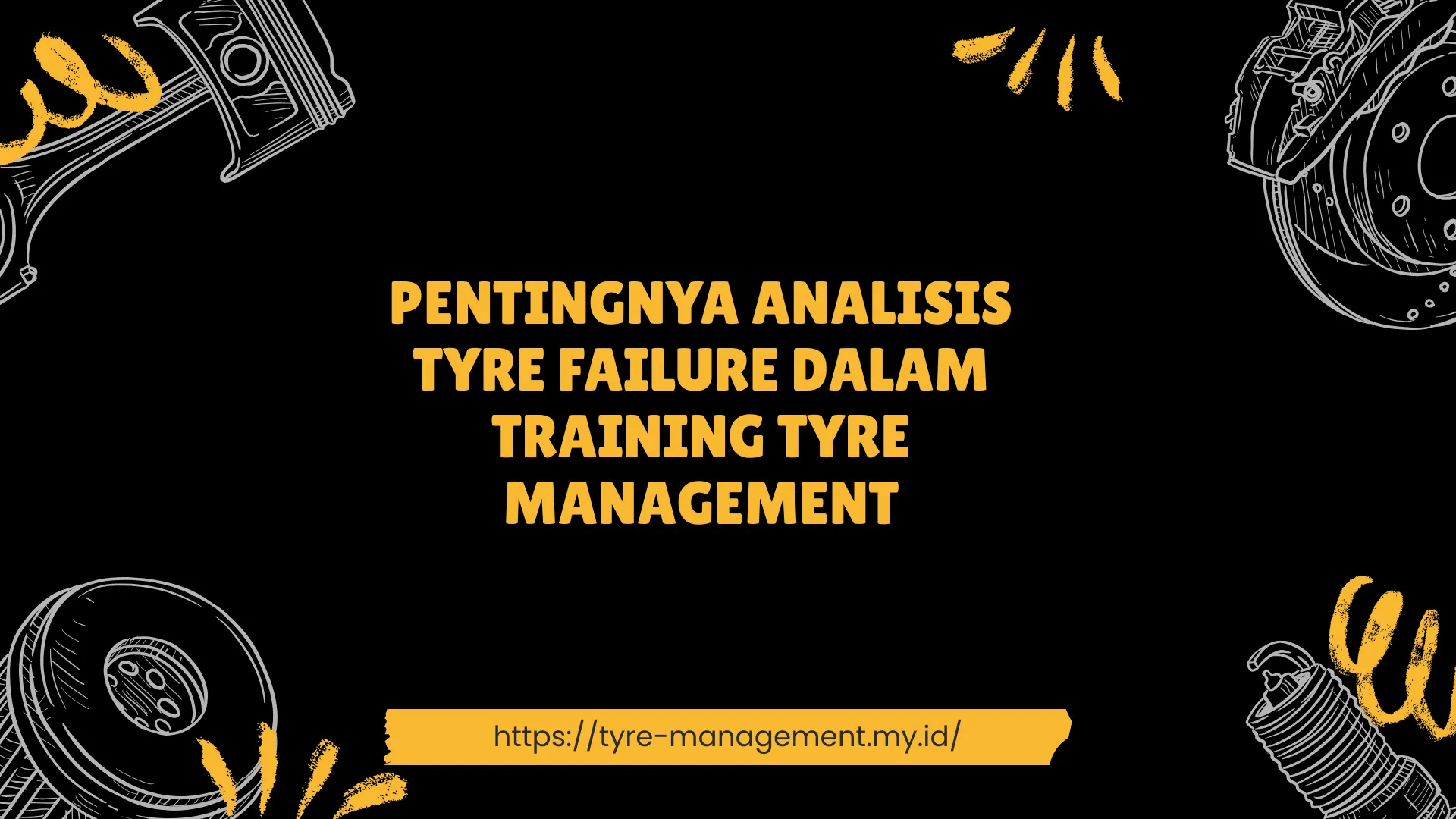 PELATIHAN PENTINGNYA ANALISIS TYRE FAILURE DALAM TRAINING TYRE MANAGEMENT JAKARTA